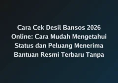 Bansos 2026 Makin Dekat: Cek Posisi Desil Anda Lewat HP, Ini Caranya!