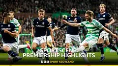 Sportscene Sajikan Cuplikan Lengkap Pertandingan Celtic vs Dundee