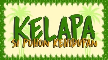 Kelapa, Sumber Kehidupan Serbaguna dari Akar hingga Daun