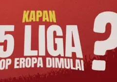 Jadwal Lengkap Kick-off Musim Baru Lima Liga Top Eropa