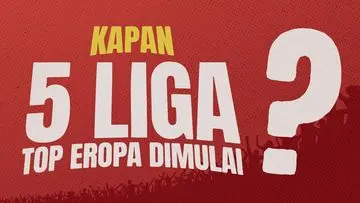 Jadwal Lengkap Kick-off Musim Baru Lima Liga Top Eropa