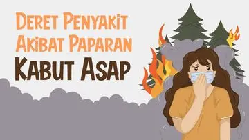 Kabut Asap Karhutla Mengancam Kesehatan: Daftar Penyakit yang Mengintai