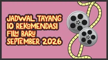 10 Film Baru Siap Hibur Bioskop September 2026, dari Komedi hingga Drama